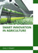 Smart Innovation in Agriculture by Adele Stewart