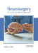 Neurosurgery: An Evidence-Based Approach by Arthur Colfer