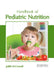 Handbook of Pediatric Nutrition by Judith McConnell