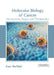 Molecular Biology of Cancer: Mechanisms, Targets and Therapeutics by Kara Sheffield
