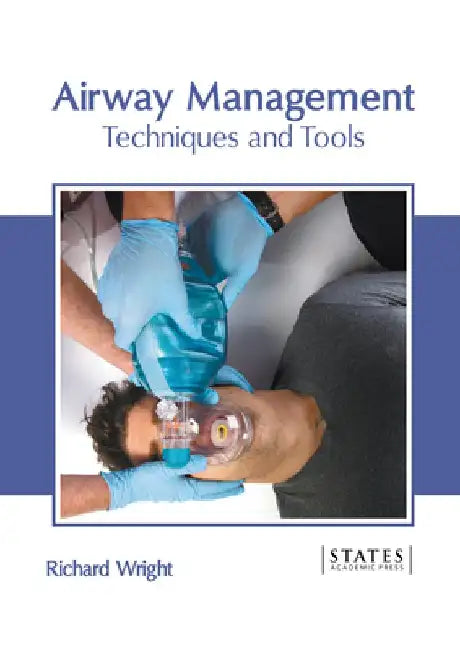 Airway Management: Techniques and Tools by Richard Wright