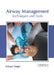 Airway Management: Techniques and Tools by Richard Wright
