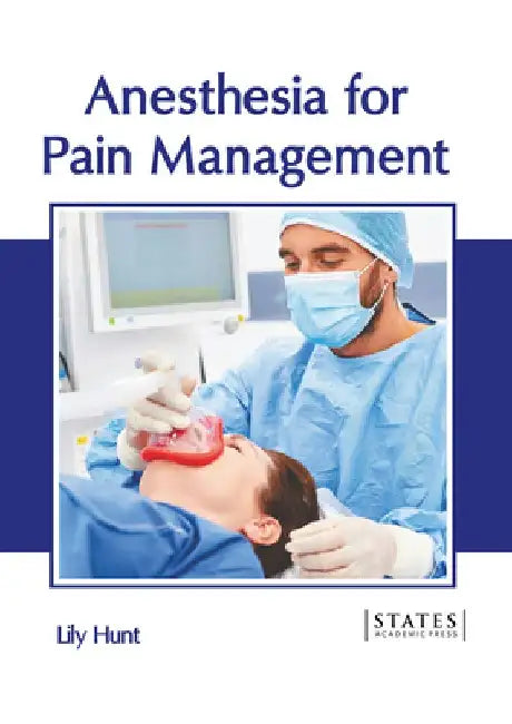Anesthesia for Pain Management by Lily Hunt
