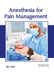 Anesthesia for Pain Management by Lily Hunt