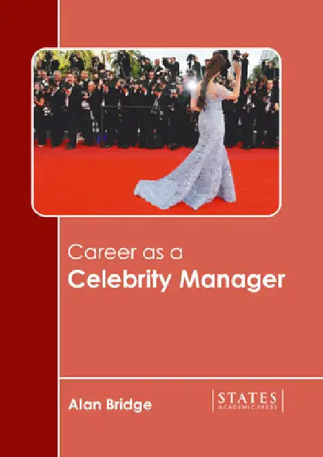 Career as a Celebrity Manager by Alan Bridge