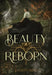 Beauty Reborn by Elizabeth Lowham