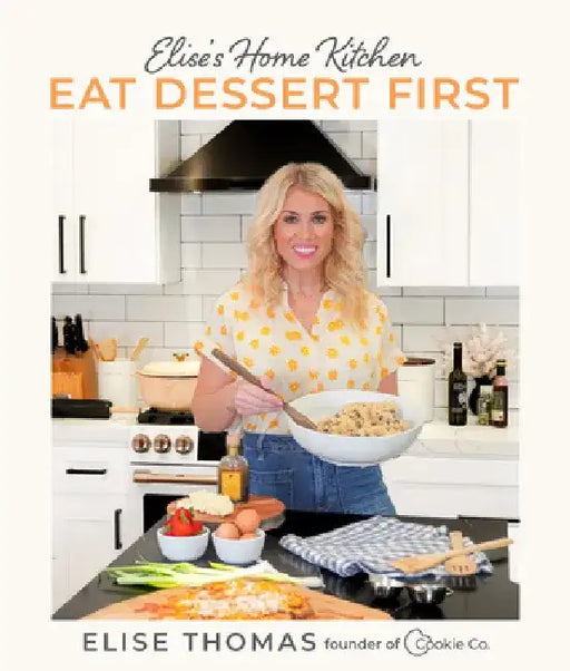 Elise's Home Kitchen: Easy Family Recipes for Everyday Cooking by Elise Thomas
