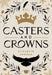 Casters and Crowns by Lowham, Elizabeth