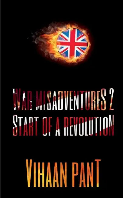 War Misadventures 2 by Vihaan Pant