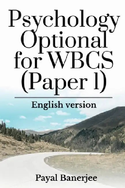 Psychology Optional for WBCS (Paper 1) by Payal Banerjee