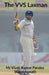 The VVS Laxman by Vivek Pandey