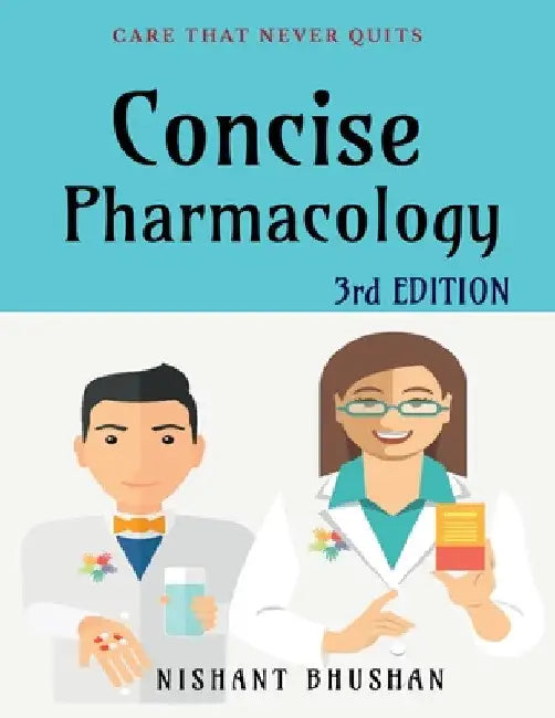 Concise Pharmacology by Nishant Bhushan