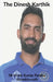 The Dinesh Karthik by Vivek Pandey