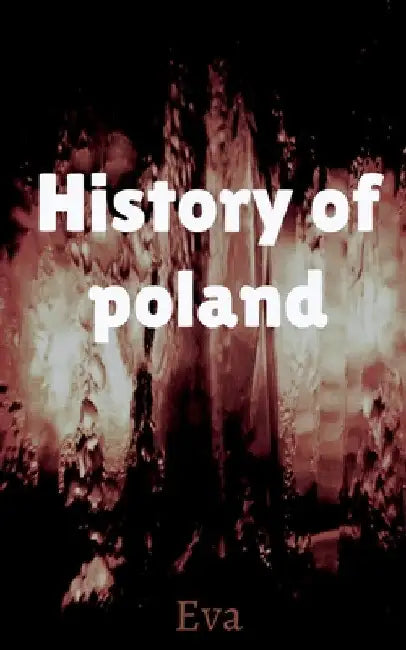 History of Poland by Eva