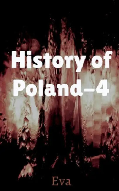 History of Poland-4 by Eva