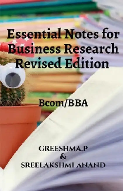 Essential Notes for Business Research (Revised Edition) by Greeshma Anand