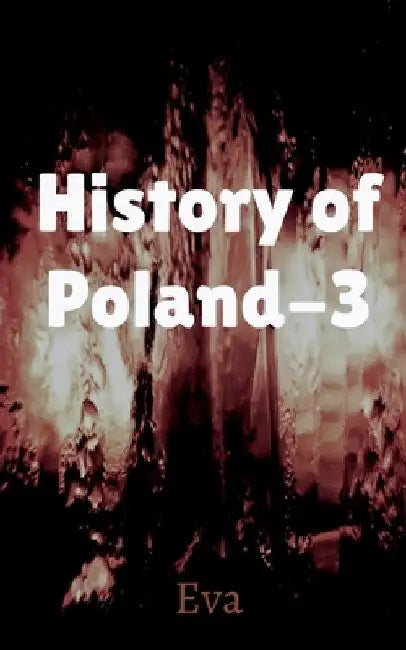 History of Poland-3 by Eva