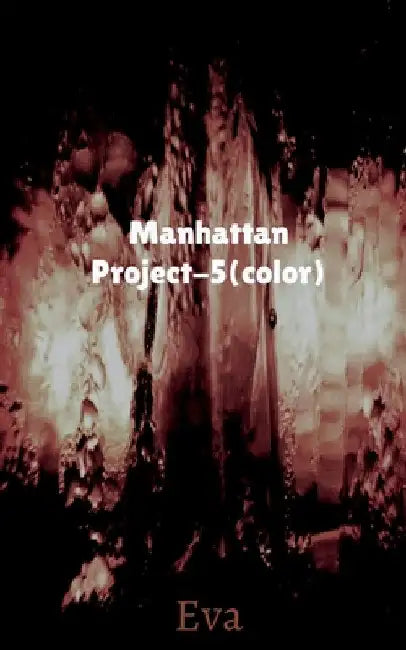 Manhattan Project-5(color) by Eva