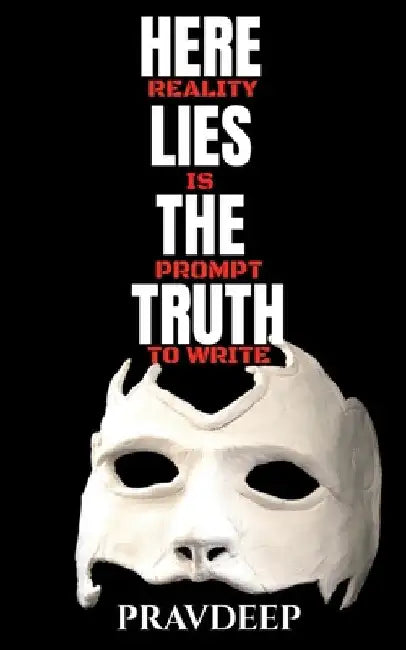 Here Lies the Truth by Pravdeep