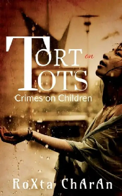Tort on Tots by Roxta Charan