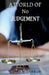 A World of No Judgement by Simran Thakur