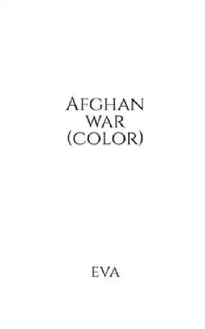 Afghan war (color) by Eva