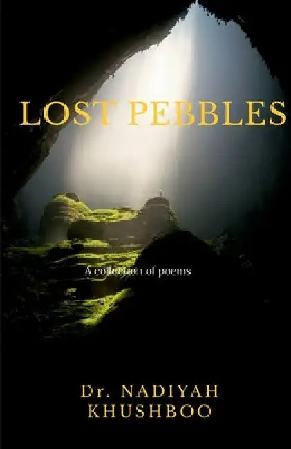 Lost Pebbles by Nadiyah Khushboo