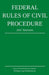 Federal Rules of Civil Procedure; 2017 Edition by Michigan Legal Publishing Ltd
