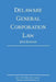 Delaware General Corporation Law; 2019 Edition by Michigan Legal Publishing Ltd