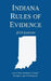 Indiana Rules of Evidence; 2019 Edition by Michigan Legal Publishing Ltd