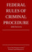 Federal Rules of Criminal Procedure; 2020 Edition by Michigan Legal Publishing Ltd