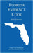 Florida Evidence Code; 2023 Edition by Michigan Legal Publishing Ltd