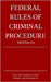Federal Rules of Criminal Procedure; 2024 Edition by Michigan Legal Publishing Ltd