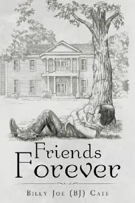 Friends Forever by Billy Joe Cate