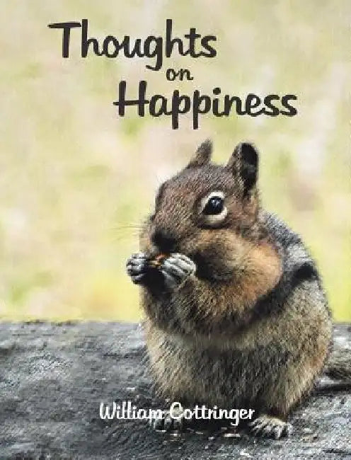 Thoughts on Happiness by William Cottringer