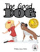 The Good Dog by Walker Jean Mills