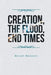 Creation, the Flood, End Times by Mickey Brinkley
