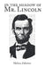In the Shadow of Mr. Lincoln by Melissa Zabower
