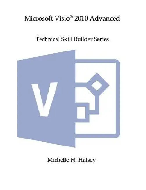 Microsoft Visio 2010 Advanced by Michelle N. Halsey