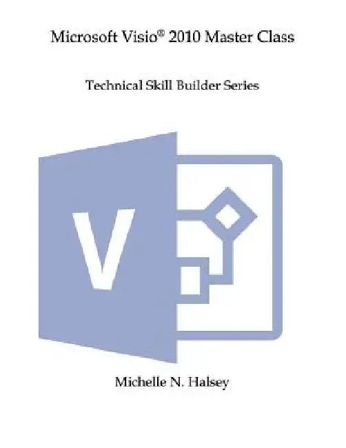 Microsoft Visio 2010 Master Class by Michelle N. Halsey