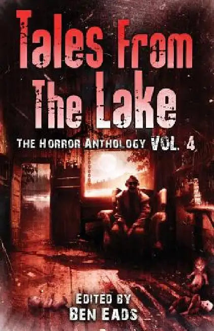 Tales from The Lake Vol.4: The Horror Anthology by Joe R. Lansdale