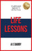 Life Lessons: A Lighthearted Approach To Life For Teens by A. E. Darby
