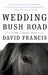 Wedding Bush Road by David Francis