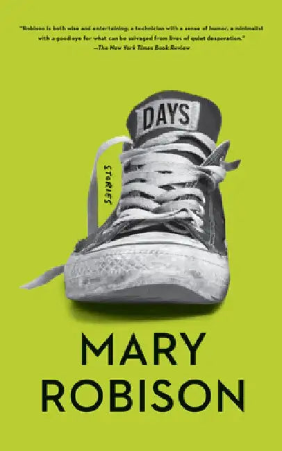 Days: Stories by Mary Robison