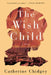 The Wish Child by Catherine Chidgey