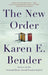 The New Order: Stories by Karen E. Bender