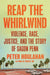 Reap the Whirlwind: Violence, Race, Justice, and the True Story of Sagon Penn by Peter Houlahan