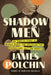 Shadow Men: The Tangled Story of Murder, Media, and Privilege That Scandalized Jazz Age America by James Polchin