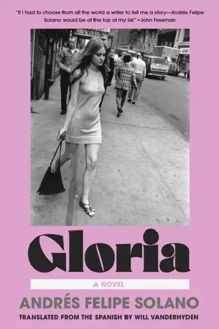 Gloria by Andrés Felipe Solano, Will Vanderhyden