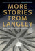 More Stories from Langley: Another Glimpse Inside the CIA by Edward Mickolus